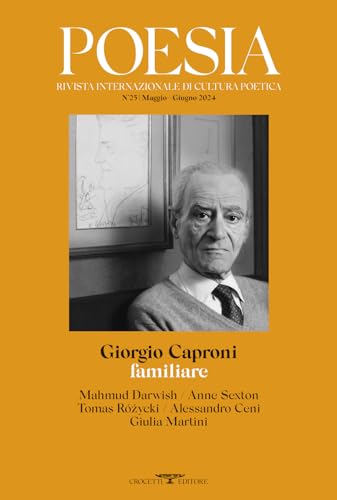 Poesia. Rivista internazionale di cultura poetica. Nuova serie. Giorgio Caproni familiare (Vol. 25) von Crocetti
