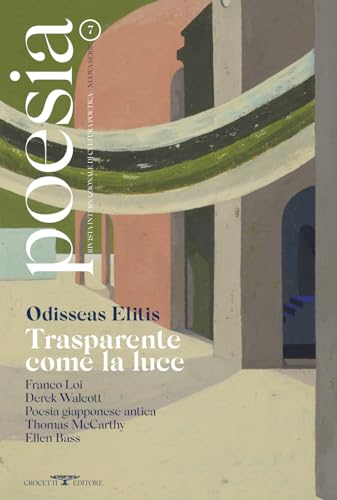 Poesia. Rivista internazionale di cultura poetica. Nuova serie. Odisseas Elitis. Trasparente come la luce (Vol. 7) von Crocetti