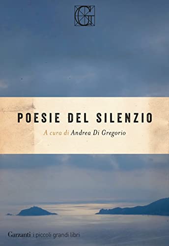 Poesie del silenzio (I piccoli grandi libri)