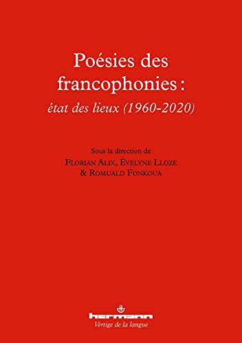Poésies des francophonies : état des lieux (1960-2020): Etat des lieux (1960-2020) (HR.VERTIG.LANGU)