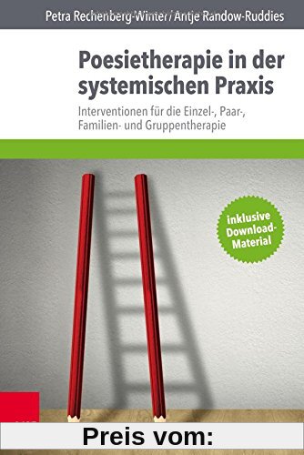 Poesietherapie in der systemischen Praxis: Interventionen für die Einzel-, Paar-, Familien- und Gruppentherapie