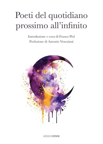 Poeti del quotidiano prossimo all'infinito (Fuori collana) von Croce Libreria