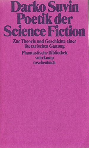 Poetik der Science-fiction. Zur Theorie und Geschichte einer literarischen Gattung.
