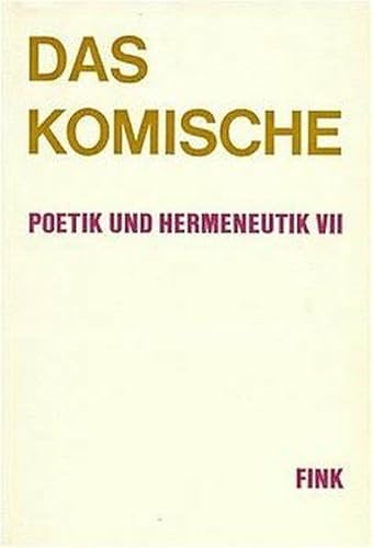Poetik und Hermeneutik, Bd.7, Das Komische von Brill | Fink