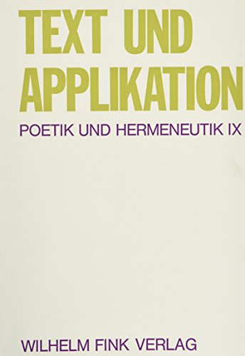 Poetik und Hermeneutik, Bd.9, Text und Applikation: Theologie, Jurisprudenz und Literaturwissenschaft im hermeneutischen Gespräch Poetik und Hermeneutik, Bd.9, Text und Applikation: Theologie, Jurisprudenz und Literaturwissenschaft im hermeneutischen Gespräch von Brill | Fink