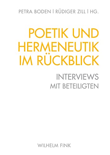 Poetik und Hermeneutik im Rückblick: Interviews mit Beteiligten von Fink (Wilhelm)