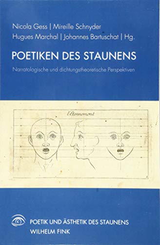 Poetiken des Staunens: Narratologische und dichtungstheoretische Perspektiven (Poetik und Ästhetik des Staunens) von Fink (Wilhelm)