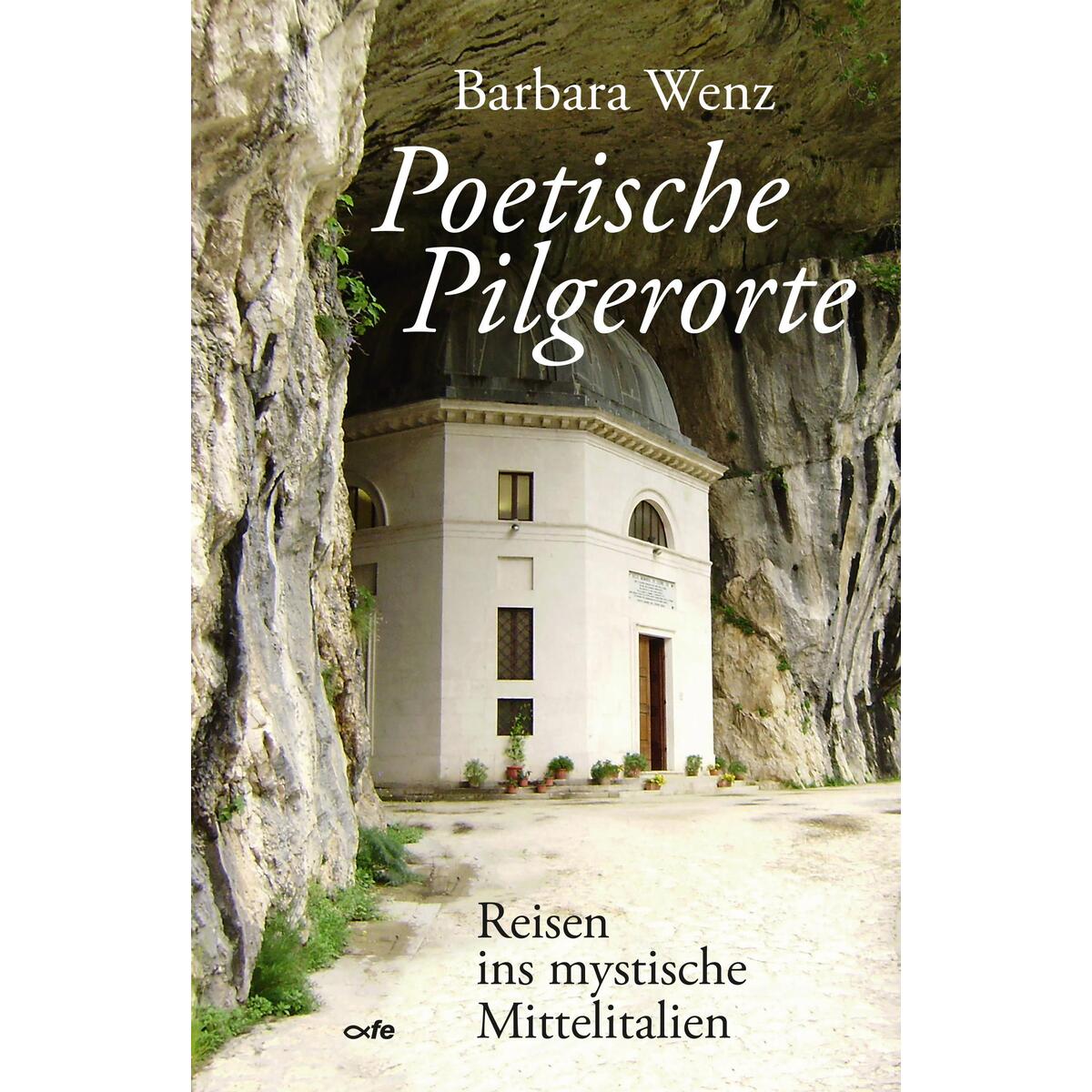 Poetische Pilgerorte von Fe-Medienverlags GmbH