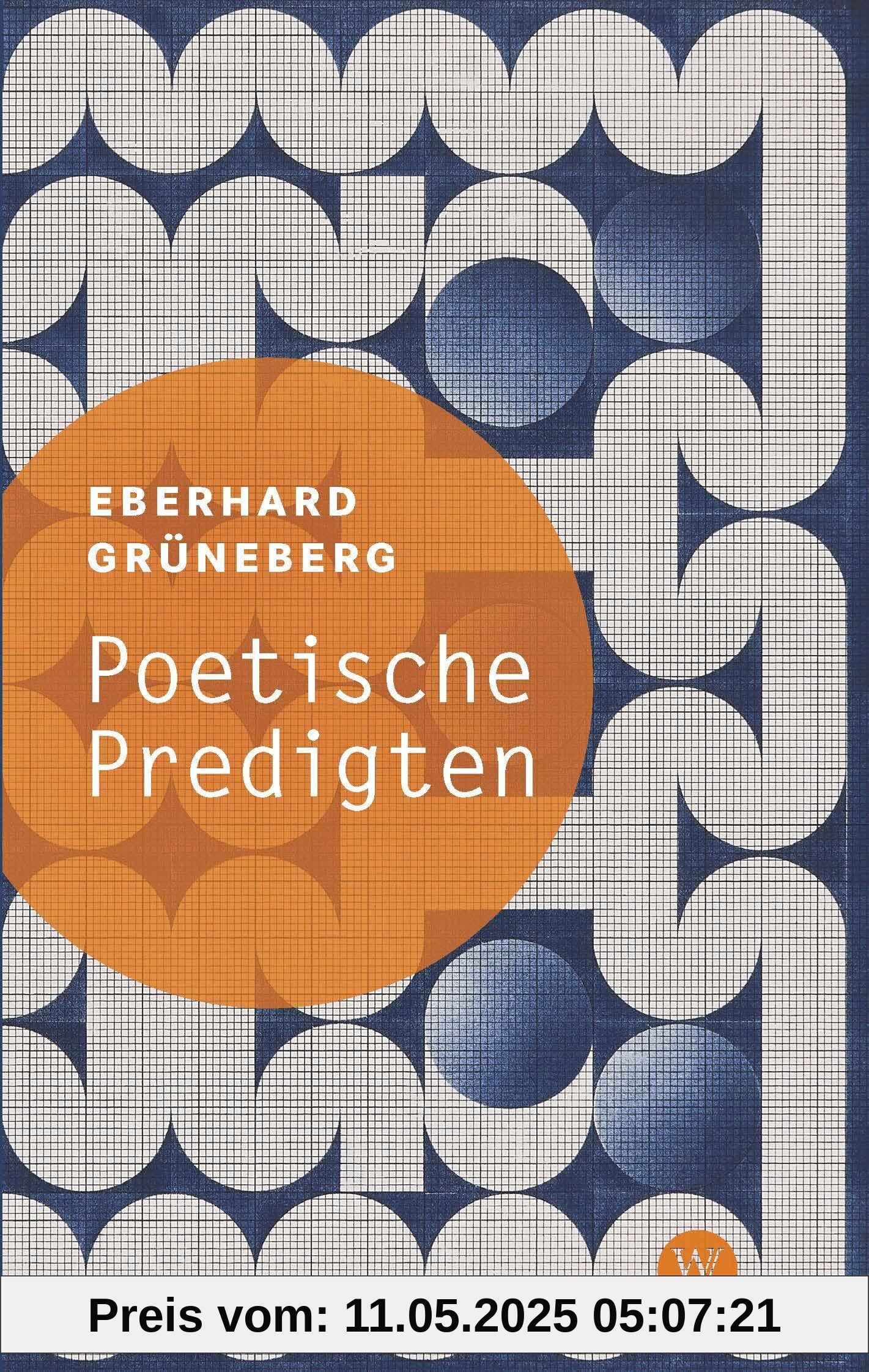 Poetische Predigten: Zehn Predigten in Versen über biblische Gleichnisse und Texte Poetische Predigten: Zehn Predigten in Versen über biblische Gleichnisse und Texte