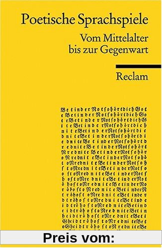 Poetische Sprachspiele: Vom Mittelalter bis zur Gegenwart