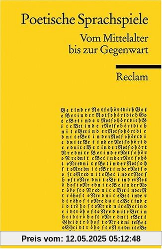 Poetische Sprachspiele: Vom Mittelalter bis zur Gegenwart