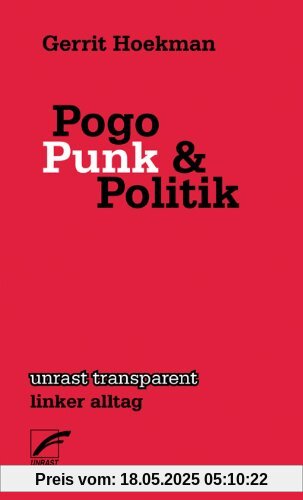 Pogo, Punk und Politik (transparent - linker alltag)