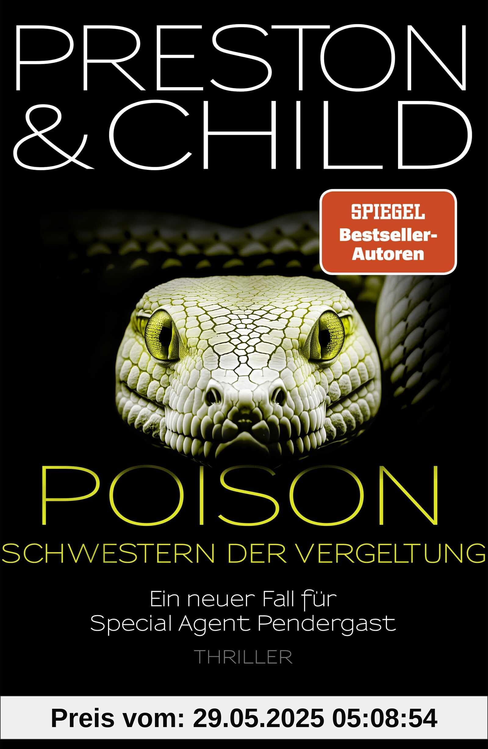 Poison - Schwestern der Vergeltung: Ein neuer Fall für Special Agent Pendergast. Thriller | Action-Thriller mit einem spannenden Mix aus Mystery, Drama und historischen Elementen Poison - Schwestern der Vergeltung: Ein neuer Fall für Special Agent Pendergast. Thriller | Action-Thriller mit einem spannenden Mix aus Mystery, Drama und historischen Elementen