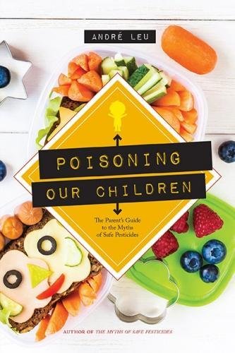 Poisoning Our Children: The Parent's Guide to the Myths of Safe Pesticides von Acres U.S.A., Inc