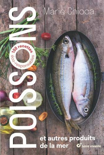 Poissons et autres produits de la mer : 100 recettes éco-responsables von Terre Vivante Editions