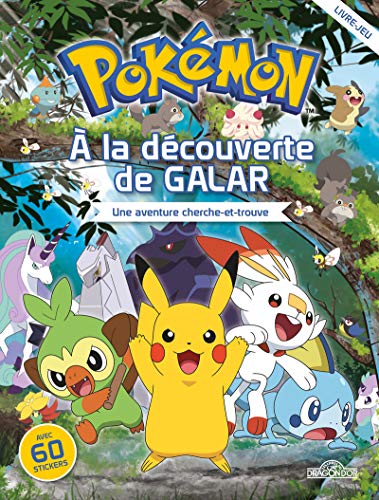 Pokémon - À la découverte de Galar - Une aventure cherche-et-trouve: Une aventure cherche et trouve. Avec 60 stickers