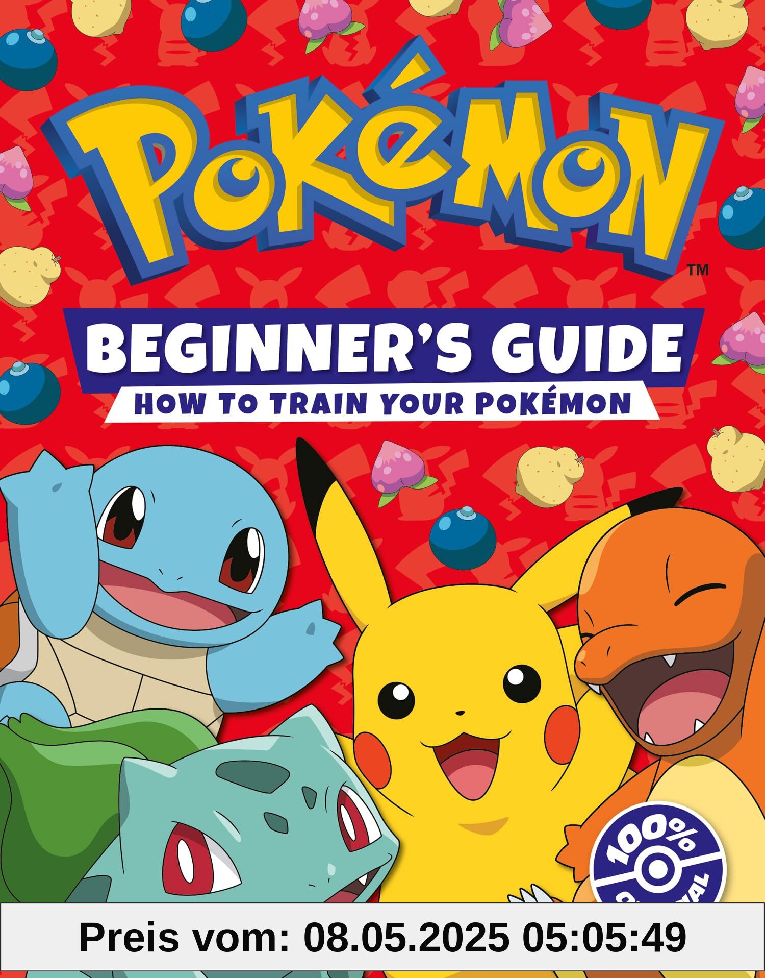 Pokémon Beginners Guide: The ultimate introduction to the world of Pokémon.