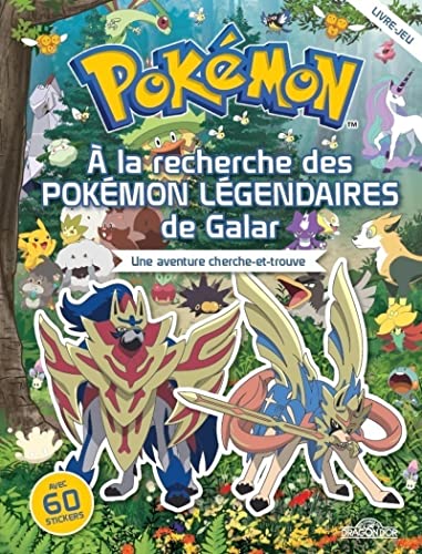 Pokémon - Cherche-et-trouve - À la recherche des Pokémon légendaires de Galar: Une aventure cherche-et-trouve. Avec 60 stickers von DRAGON D OR