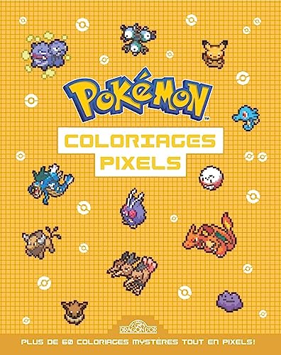 Pokémon - Coloriages pixels: Plus de 60 coloriages mystères tout en pixels !