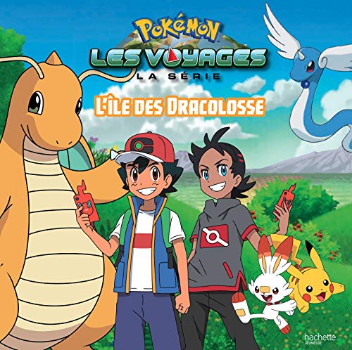 Pokémon - Grand album - L'île des Dracolosses: L'Ile des Dracolosses von HACHETTE JEUN.