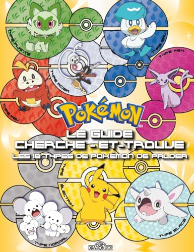 Pokémon - Le Guide cherche-et-trouve - Les 18 types de Pokémon de Paldea von DRAGON D OR
