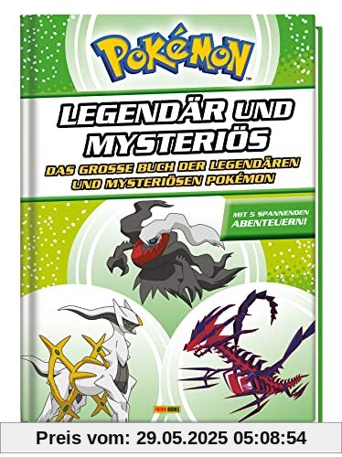 Pokémon - Legendär und mysteriös: Das große Buch der legendären und mysteriösen Pokémon: Mit 5 spannenden Abenteuern! Pokémon - Legendär und mysteriös: Das große Buch der legendären und mysteriösen Pokémon: Mit 5 spannenden Abenteuern!