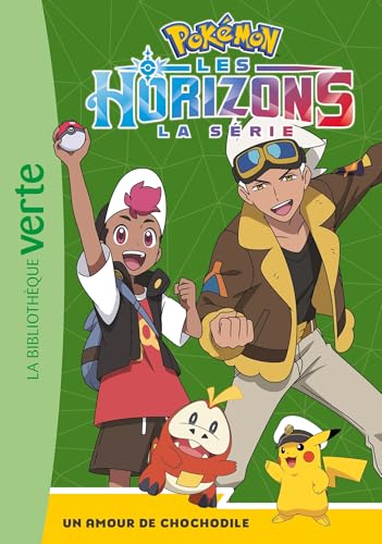 Pokémon Les Horizons 04 - Un amour de Chochodile von HACHETTE JEUN.