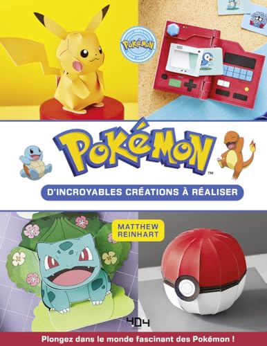 Pokémon Paper Crafts - D'incroyables objets à réaliser !: D'incroyables créations à réaliser. Plongez dans le monde fascinant des Pokémon ! von 404 EDITIONS