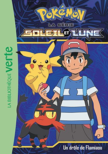 Pokémon Soleil et Lune 06 - Un drôle de Flamiaou von HACHETTE JEUN.