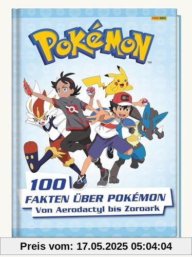 Pokémon: 100 Fakten über Pokémon - von Aerodactyl bis Zoroark Pokémon: 100 Fakten über Pokémon - von Aerodactyl bis Zoroark