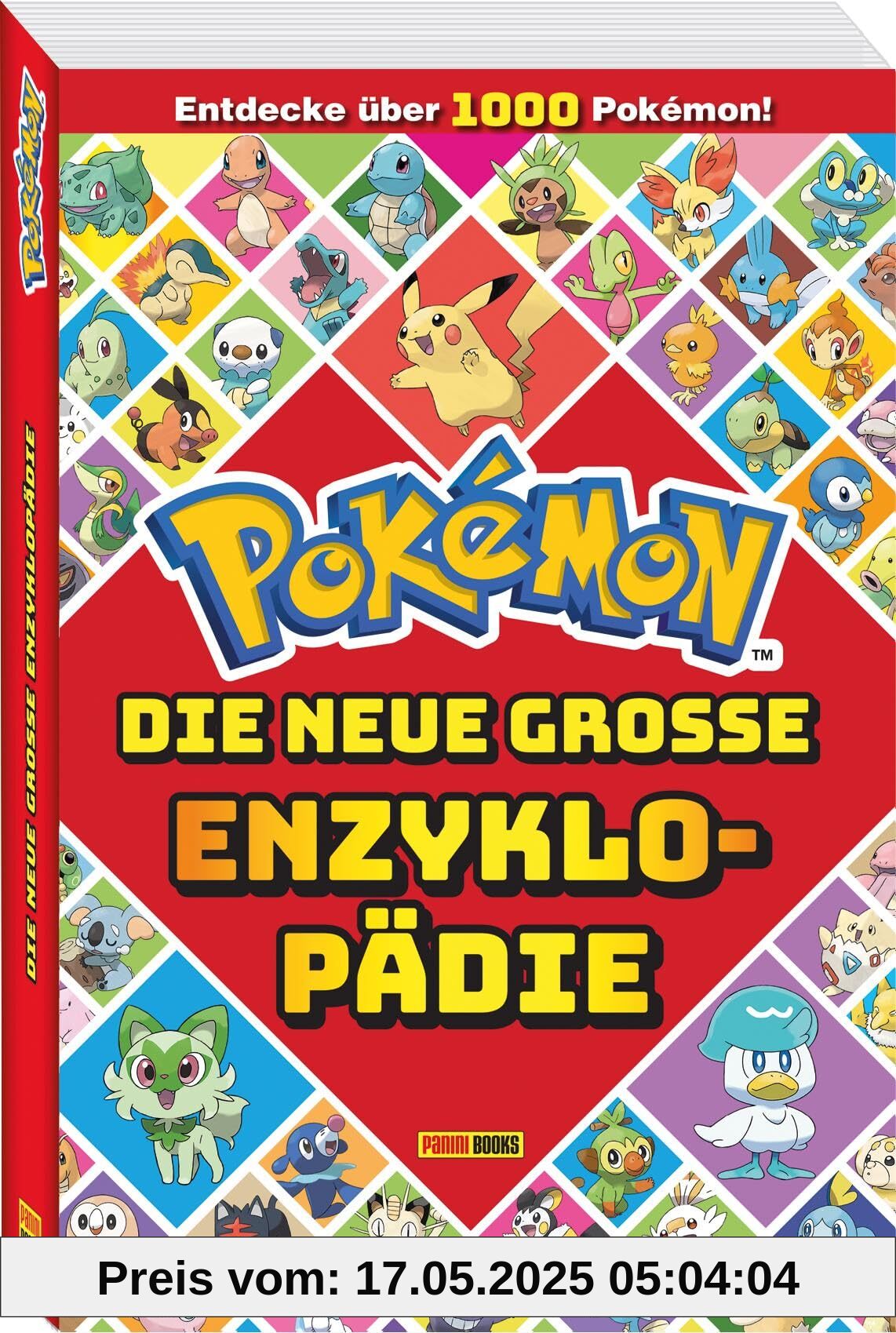 Pokémon: Die neue große Enzyklopädie: Entdecke über 1.000 Pokémon!: Enzyklopädie Pokémon: Die neue große Enzyklopädie: Entdecke über 1.000 Pokémon!: Enzyklopädie