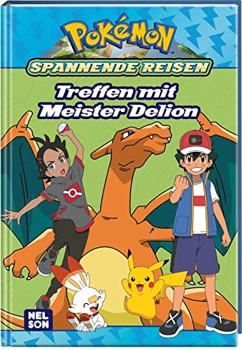 Pokémon Lesebuch: Spannende Reisen: Treffen mit Meister Delion: Abenteuerlicher Lesespaß von Nelson