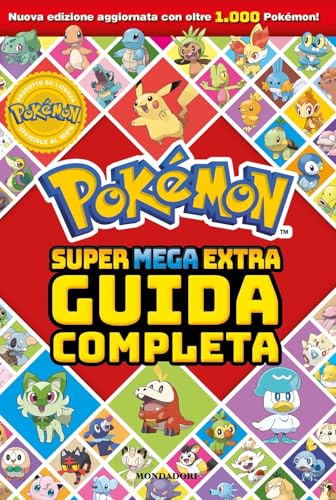 Pokémon. Super mega extra guida completa (Licenze) von Mondadori