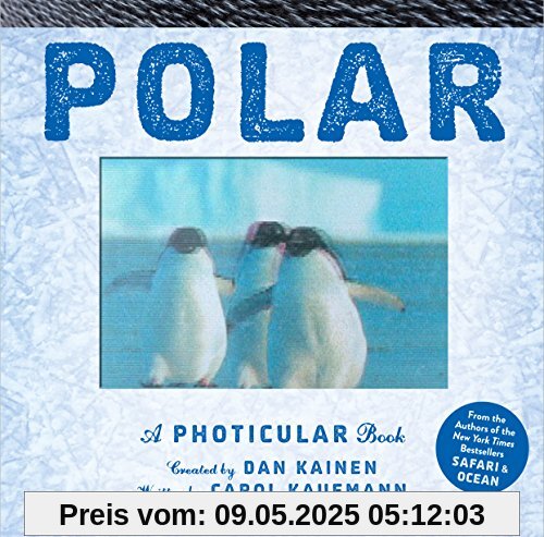 Polar: A Photicular Book About the Ends of The Earth (Photicular Books)