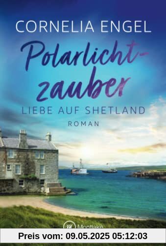 Polarlichtzauber (Liebe auf Shetland, Band 2)