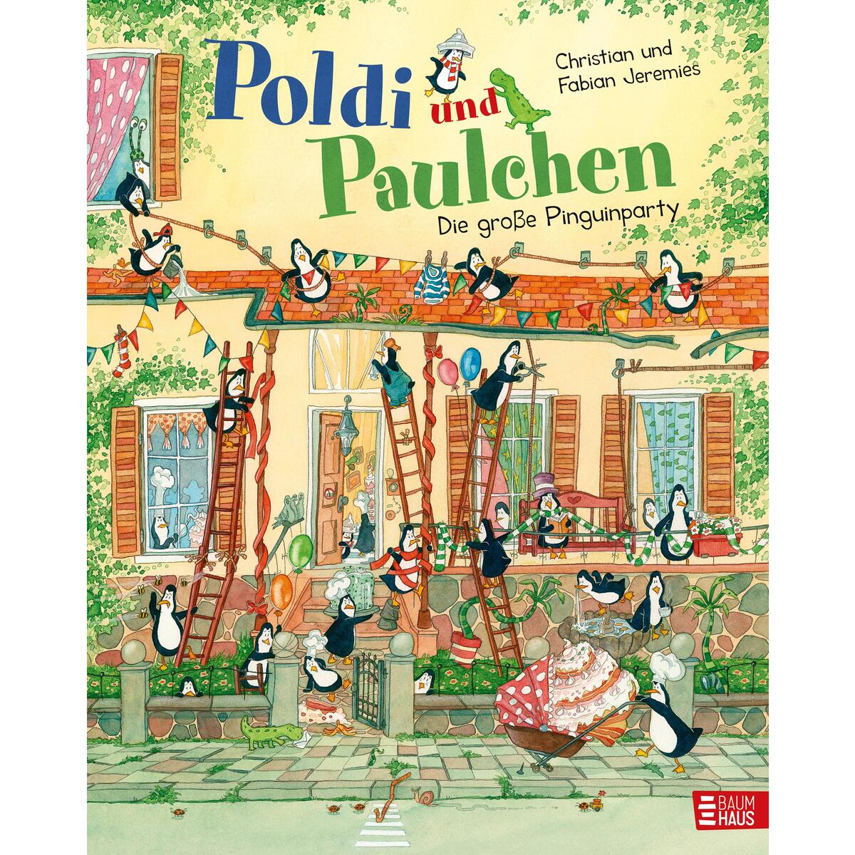 Poldi und Paulchen - Die große Pinguinparty Poldi und Paulchen - Die große Pinguinparty von Baumhaus Verlag GmbH