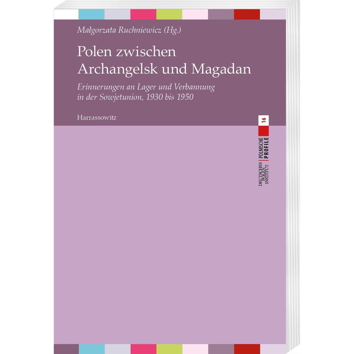 Polen zwischen Archangelsk und Magadan Polen zwischen Archangelsk und Magadan von Harrassowitz Verlag