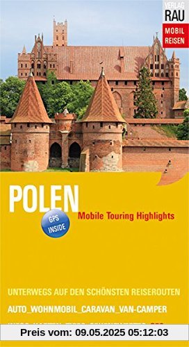 Polen: Mobile Touring Highlights (Mobil Reisen - Die schönsten Auto- & Wohnmobil-Touren)