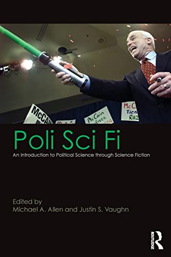 Poli Sci Fi: An Introduction to Political Science Through Science Fiction
