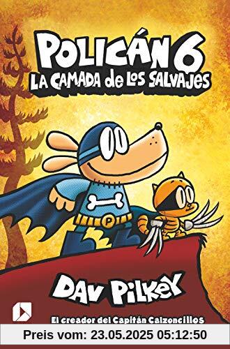 Policán 6: La camada de los salvajes Policán 6: La camada de los salvajes