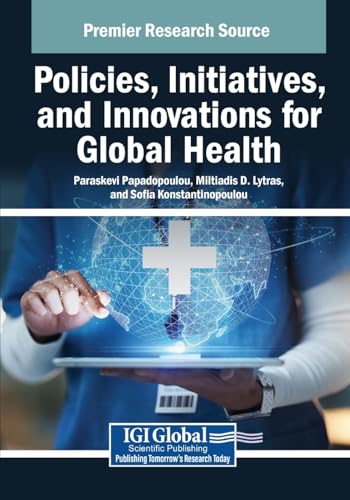 Policies, Initiatives, and Innovations for Global Health (Advances in Healthcare Information Systems and Administration) von IGI Global