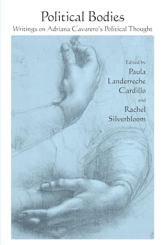 Political Bodies: Writings on Adriana Cavarero's Political Thought (Suny Series in Contemporary Italian Philosophy)
