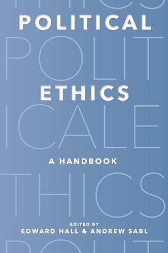 Political Ethics: A Handbook von Princeton University Press