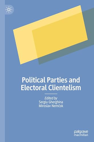 Political Parties and Electoral Clientelism von Palgrave Macmillan