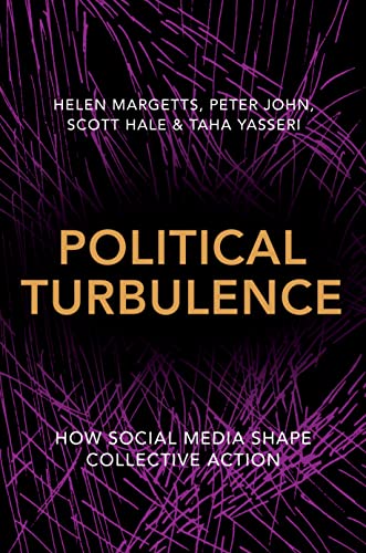 Political Turbulence: How Social Media Shape Collective Action von Princeton University Press