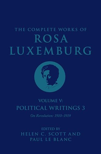 Political Writings: On Revolution, 1910-1919 (Complete Works of Rosa Luxemburg, 5) von Verso Books
