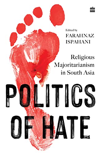 Politics of Hate: Religious Majoritarianism in South Asia von HarperCollins India