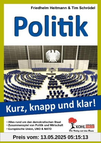 Politik - Grundwissen kurz, knapp und klar! Politik - Grundwissen kurz, knapp und klar!