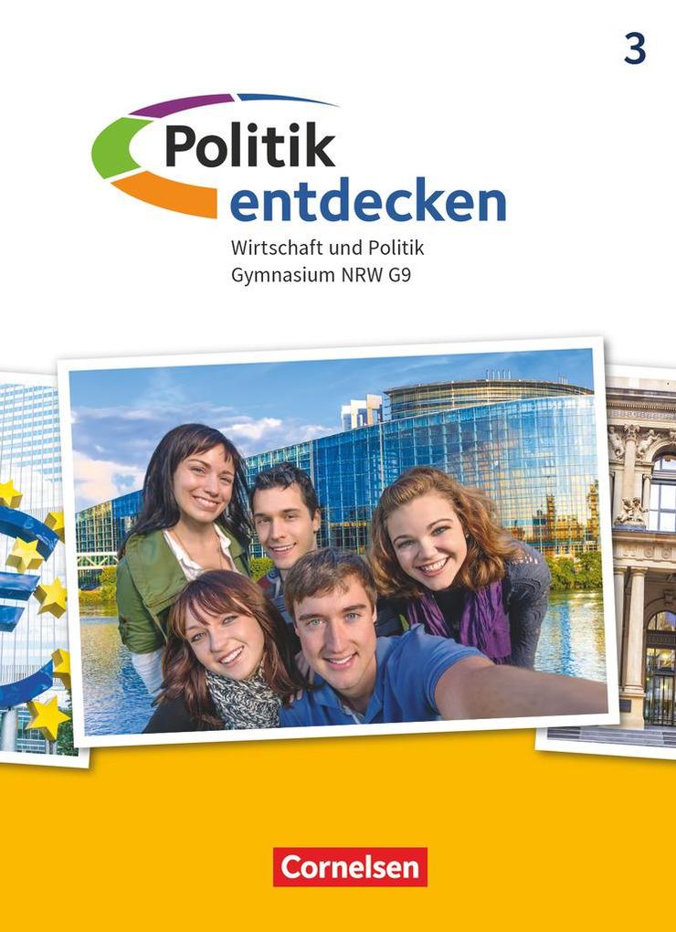 Politik entdecken Band 3. Gymnasium Nordrhein-Westfalen - Schülerbuch von Cornelsen Verlag GmbH