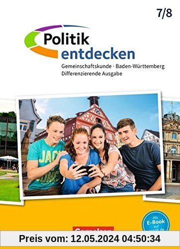Politik entdecken - Differenzierende Ausgabe Baden-Württemberg / 7./8. Schuljahr - Schülerbuch